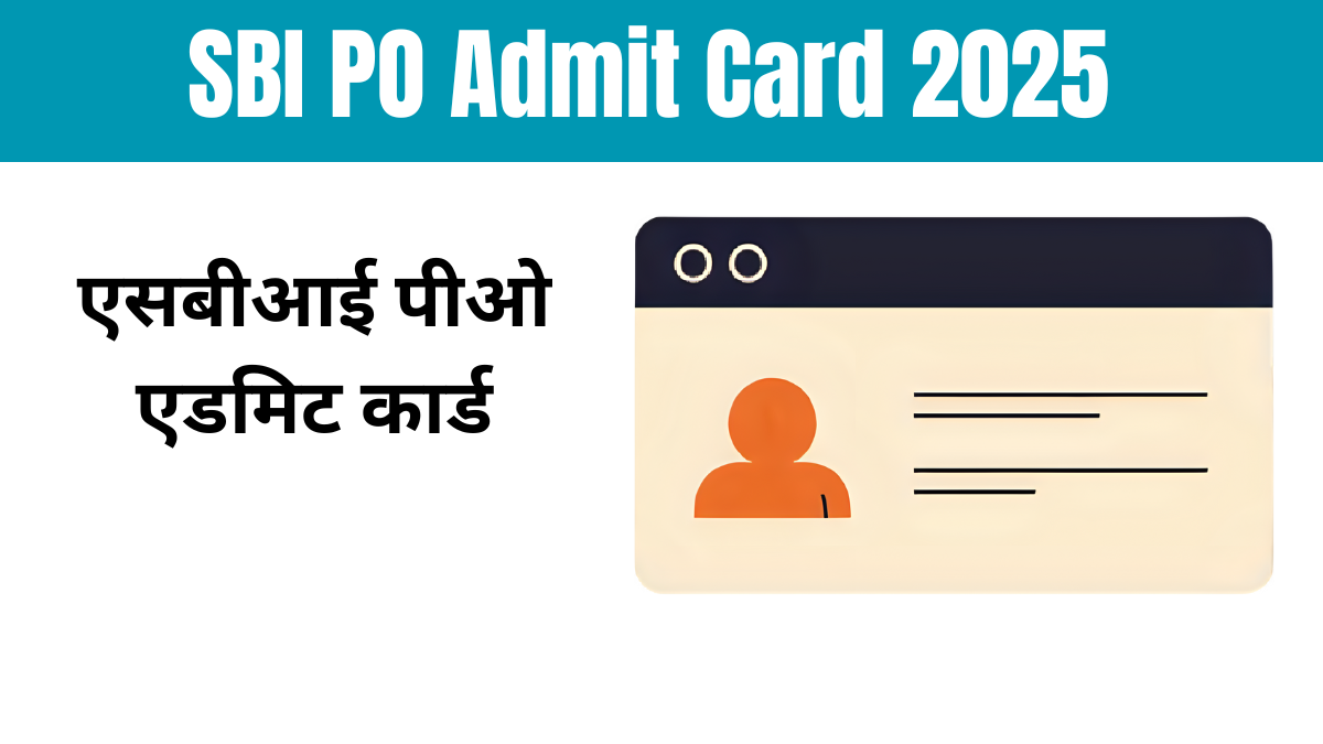 SBI PO Admit Card 2025
